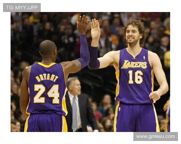 保罗·加索尔内线策应提升挡拆效率显著拉开湖人攻防差距